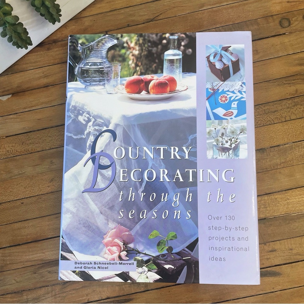 Country Decorating Through the Seasons Book 192 pages Coffee Table Decor